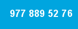 977 889 52 76